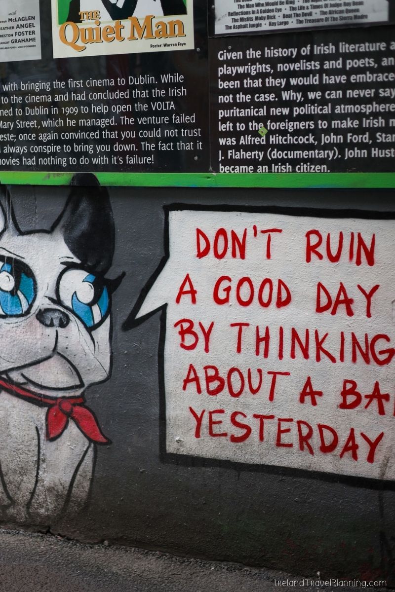 Graffiti art in Dublin: "Don't ruin a good day by thinking about a bad yesterday.