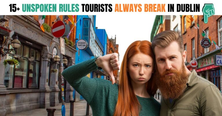 15+ UNSPOKEN RULES Tourists Always Break in Dublin