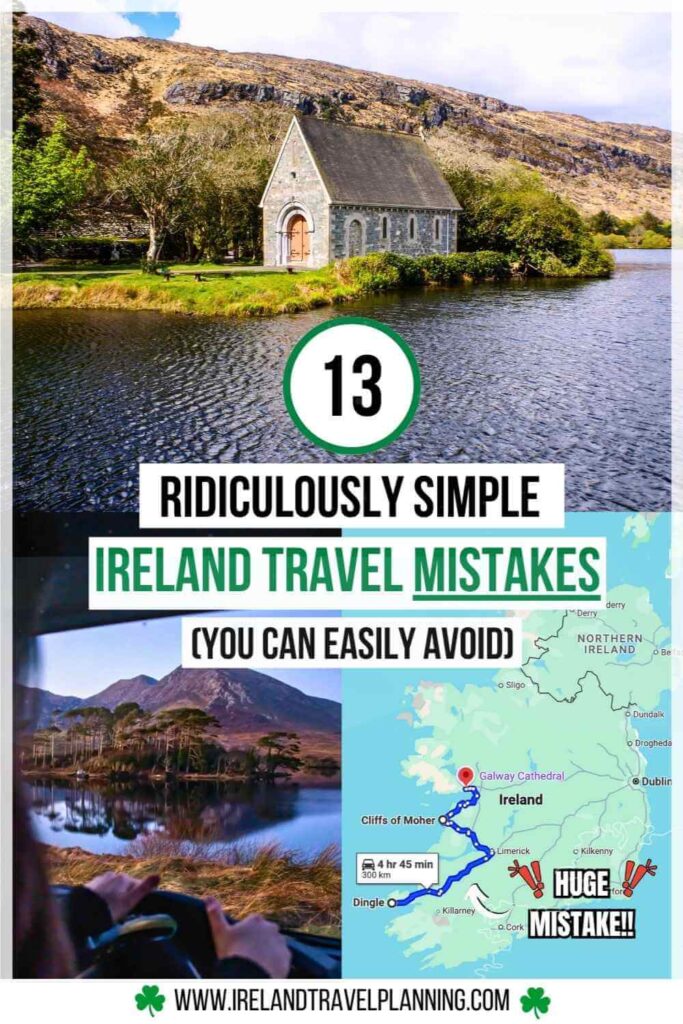 Ireland travel mistakes visual: Chapel on a lake, scenic drive, and map highlighting a "huge mistake.