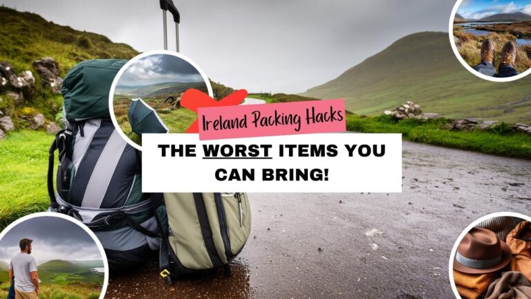 The Worst Things to Pack for Ireland: #3 Might Surprise You!