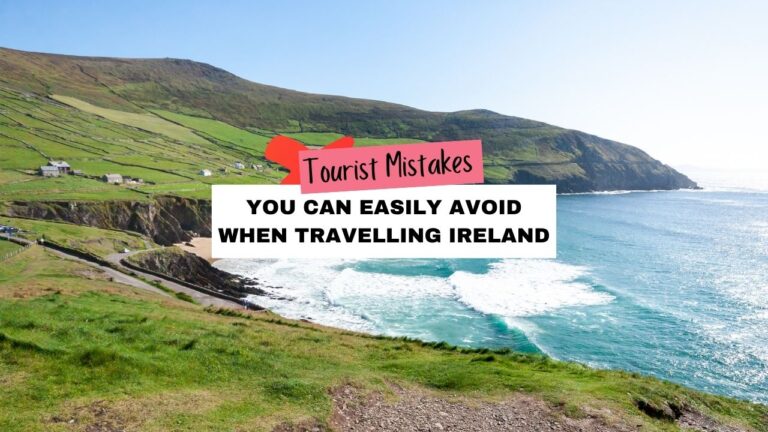 13 HUGE Tourist Mistakes in Ireland (That You Can Avoid)