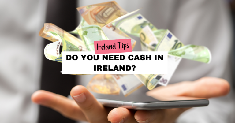 Do I Need Cash in Ireland?