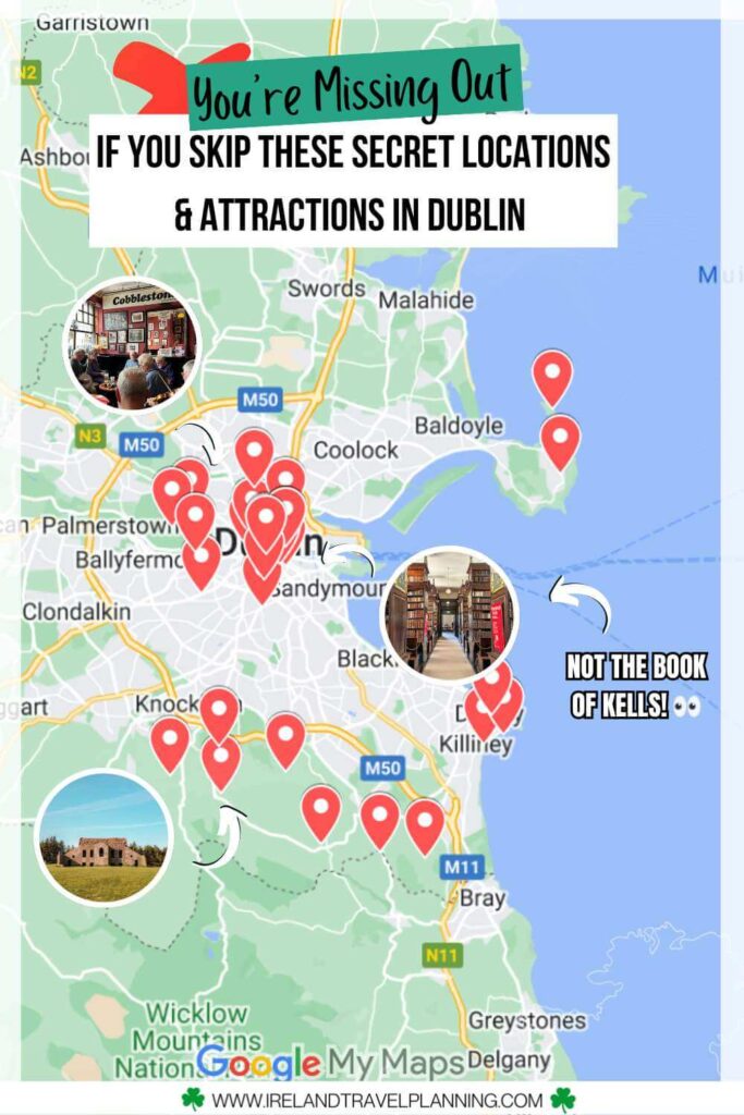 Map of Dublin, Ireland, highlighting hidden gems and attractions. Text: "You're Missing Out If You Skip These Secret Locations & Attractions in Dublin.