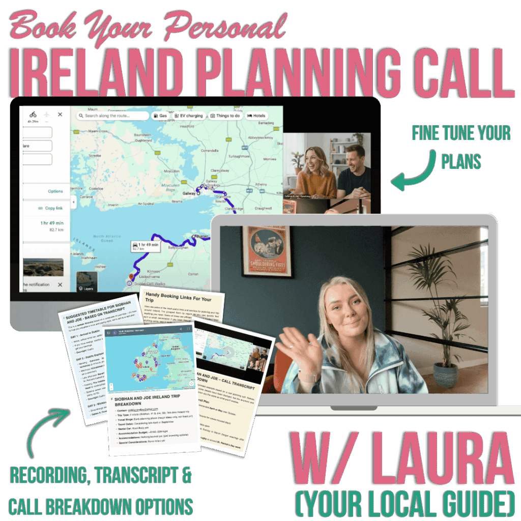 Book a personal Ireland planning call with Laura, your local guide, to fine-tune your travel plans.