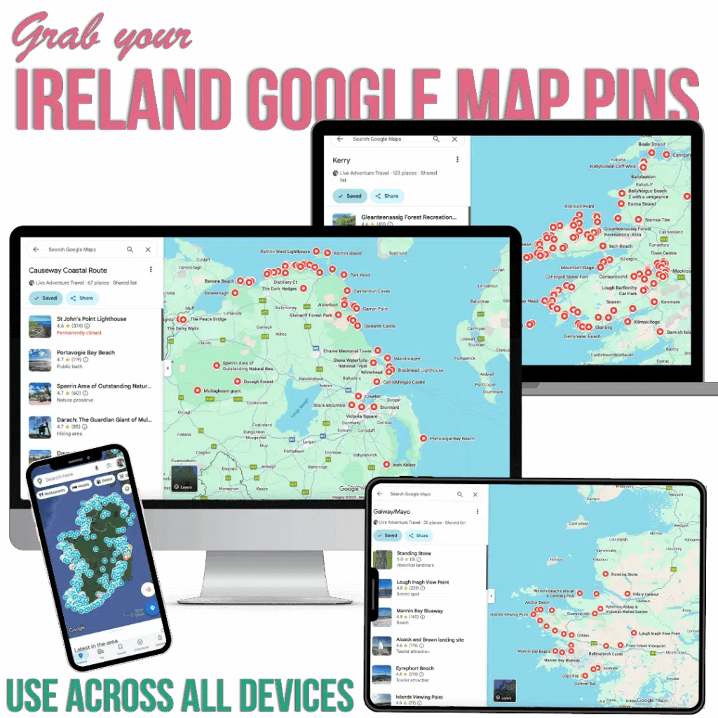 Ireland Google Map Pins: Causeway Coastal Route, Kerry, Galway/Mayo. Use across all devices.